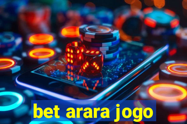 bet arara jogo